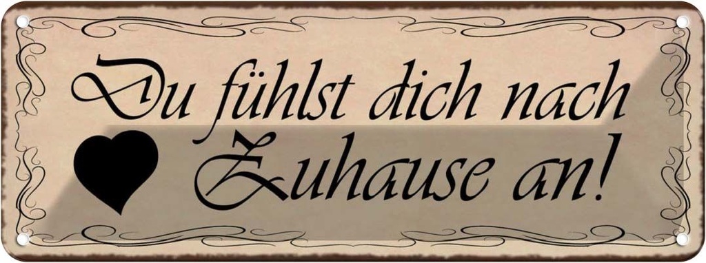 Blechschild 10x27 cm Du fühlst dich nach Zuause an Geschenk Spruch Zitat