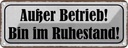 Blechschild 10x27 cm Außer Betrieb bin im Ruhestand Witz Humor Lustig Spaß
