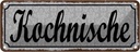 Blechschild 10x27 cm Kochnische Küche Kochen Essen