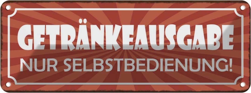 Blechschild 10x27 cm Getränkeausgabe Selbstbedienung Warnschild Hinweisschild Sicherheit Vorsicht