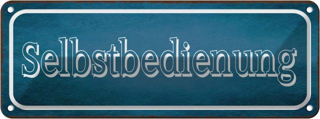 [LA-118331] Blechschild 10x27 cm Selbstbedienung Dekoration Spruch Zitat