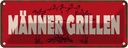 Blechschild 10x27 cm Männer Grillen Frauen
