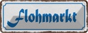 Blechschild 10x27 cm flohmarkt