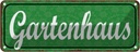 Blechschild 10x27 cm Gartenhaus Geschenk
