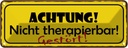 Blechschild 10x27 cm Achtung nicht therapierbar Warnschild Hinweisschild Sicherheit Vorsicht