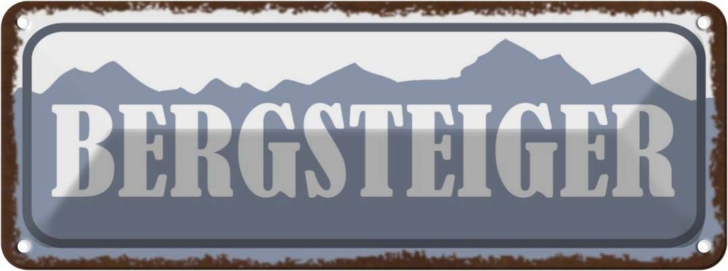 Blechschild 10x27 cm Bergsteiger Beruf Arbeit
