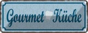 Blechschild 10x27 cm Gourmet Küche blau Kochen Essen