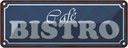 Blechschild 10x27 cm Cafe Bistro Essen Trinken