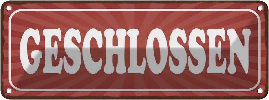 [LA-118387] Blechschild 10x27 cm geschlossen Dekoration