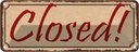 Blechschild 10x27 cm Closed
