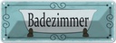 Blechschild 10x27 cm Badezimmer Geschenk