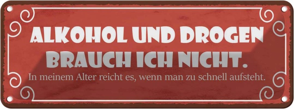Blechschild 10x27 cm Alkohol Drogen brauche ich nicht Spruch Zitat