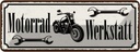 Blechschild 10x27 cm Motorrad Werkstatt Auto Garage