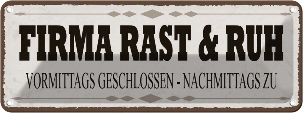 Blechschild 10x27 cm Firma Rast & Ruh geschlossen Warnschild Hinweisschild Sicherheit Vorsicht