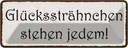 Blechschild 10x27 cm Glückssträhnchen stehen jedem Dekoration Spruch Zitat