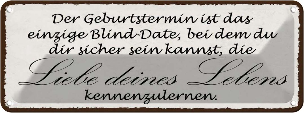 [LA-118502] Blechschild 10x27 cm Geburtstermin Liebe des Lebens Dekoration