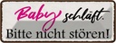 Blechschild 10x27 cm Baby schläft bitte nicht stören