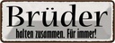 Blechschild 10x27 cm Brüder halten zusammen immer Familie Freunde