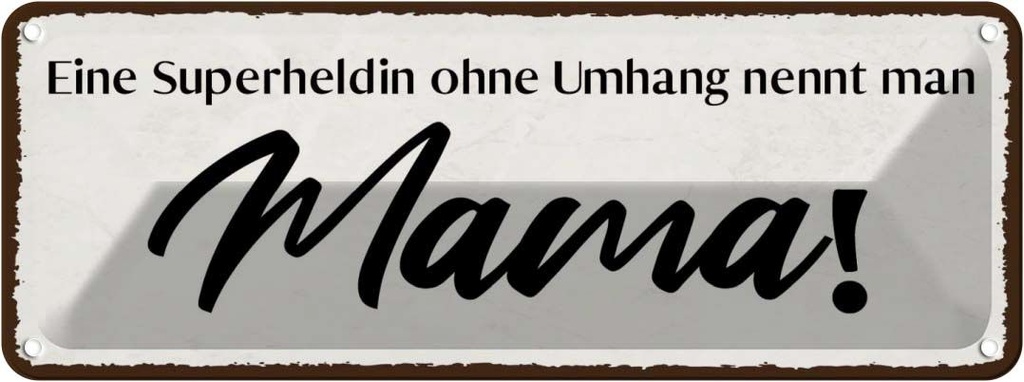 [LA-118553] Blechschild 10x27 cm Mama Superheldin ohne Umhang Familie Freunde