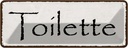 Blechschild 10x27 cm Toilette Geschenk