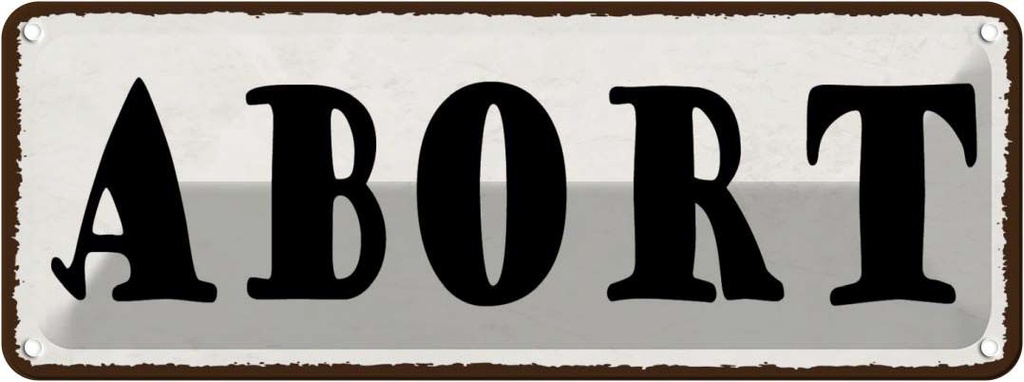 Blechschild 10x27 cm Abort Dekoration