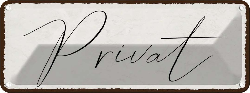[LA-118569] Blechschild 10x27 cm Privat Dekoration