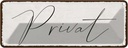 Blechschild 10x27 cm Privat Dekoration