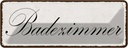 Blechschild 10x27 cm Badezimmer Geschenk