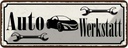 Blechschild 10x27 cm Auto Wekstatt Garage Werkstatt