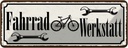 Blechschild 10x27 cm Fahrrad Wekstatt Auto Garage Werkstatt