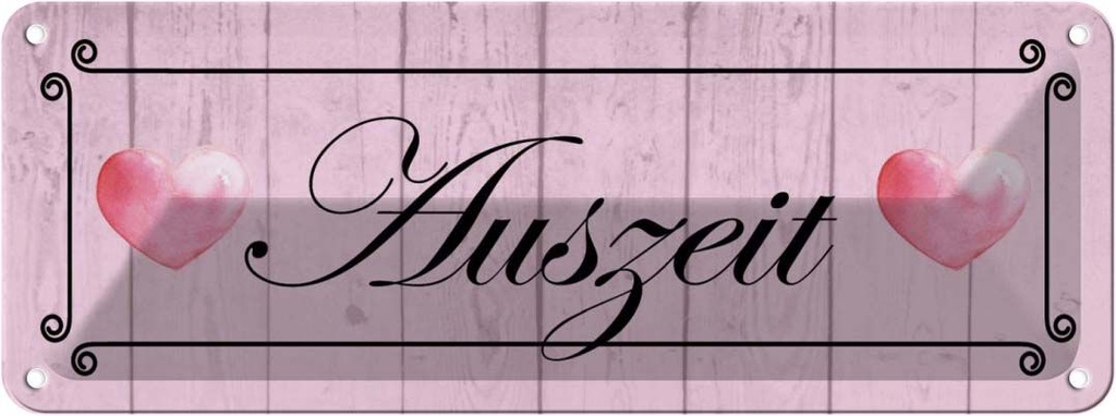 [LA-118638] Blechschild 10x27 cm Auszeit Herzen rosa Dekoration