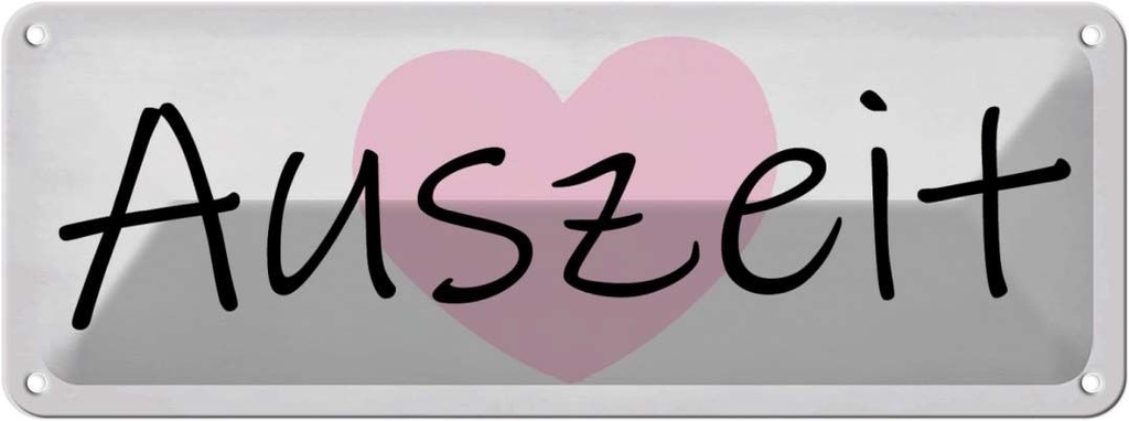 [LA-118654] Blechschild 10x27 cm Auszeit Herz Dekoration