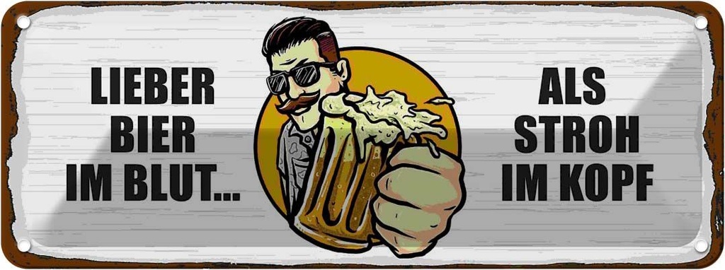 [LA-135609] Blechschild 10x27 cm lieber Bier im Blut als Stroh Kopf Liebe