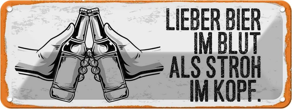 [LA-135610] Blechschild 10x27 cm lieber Bier im Blut als Stroh Kopf Liebe
