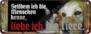 Blechschild 10x27 cm seitdem ich Menschen kenne liebe Tiere