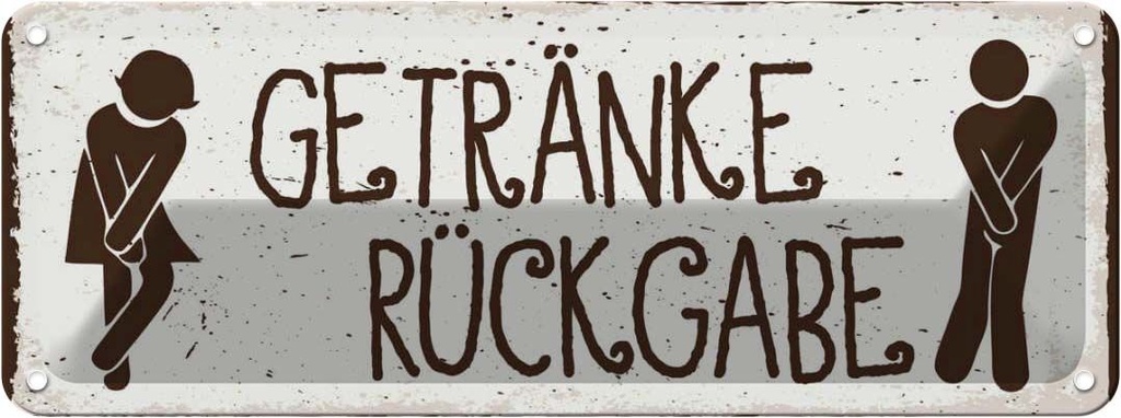 Blechschild 10x27 cm Getränke Rückgabe Spruch Zitat