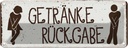 Blechschild 10x27 cm Getränke Rückgabe Spruch Zitat