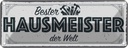 Blechschild 10x27 cm Bester Hausmeister der Welt Spruch Zitat