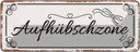 Blechschild 10x27 cm Aufhübschzone Witz Humor Lustig Spaß