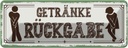 Blechschild 10x27 cm Getränke Rückgabe grün Spruch Zitat