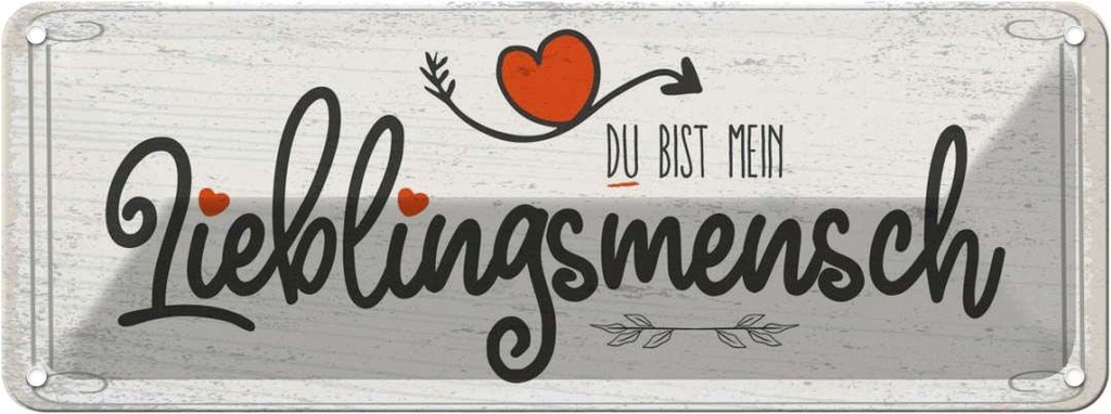 Blechschild 10x27 cm Du bist mein Lieblingsmensch Herz Spruch Zitat