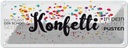 Blechschild 10x27 cm Du musst dir schon selbst Konfetti Spruch Zitat
