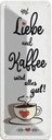 Blechschild 27x10 cm Mit Liebe und Kaffee alles gut