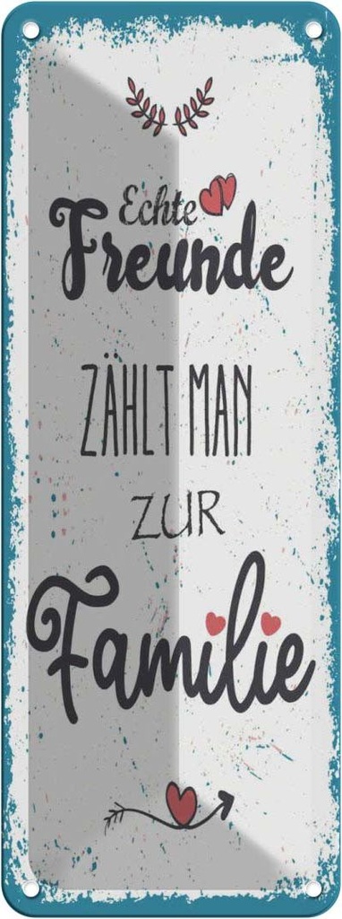 [LA-135779] Blechschild 27x10 cm Echte Freunde zählt man zur Familie Spruch Zitat