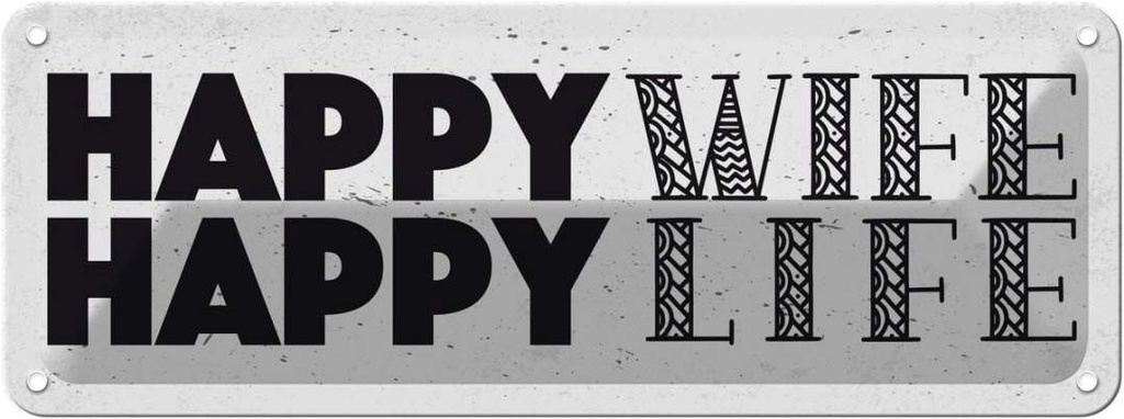 Blechschild 10x27 cm Frau Happy wife happy Life