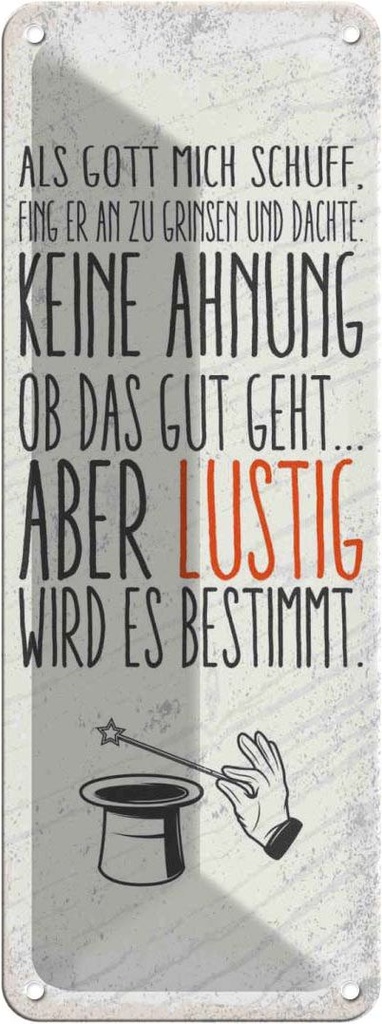 [LA-135815] Blechschild 27x10 cm lustig als Gott mich schuff Witz Humor Spaß