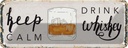 Blechschild 10x27 cm Alkohol Keep Calm Drink Whisky Spruch Zitat