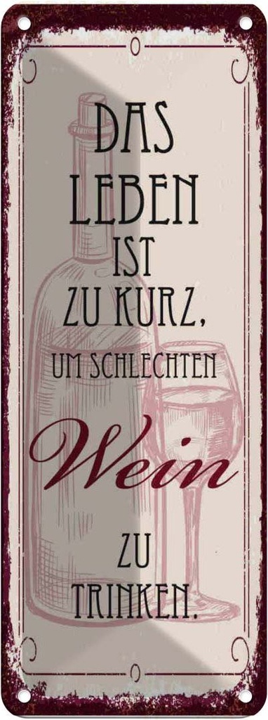 [LA-135860] Blechschild 27x10 cm Leben ist kurz für schlechten Wein Spruch Zitat
