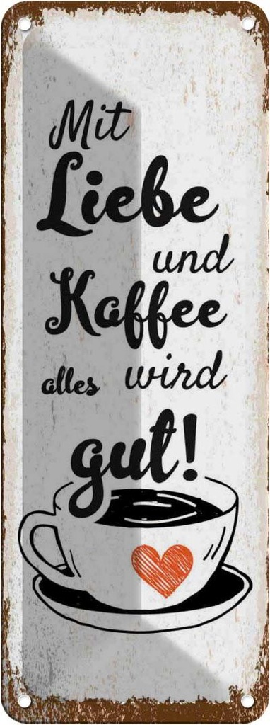 [LA-135868] Blechschild 27x10 cm Mit Liebe und Kaffee alles gut