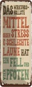 Blechschild 27x10 cm Tiere Mittel gegen Stress 4 Pfoten Tier Haustier